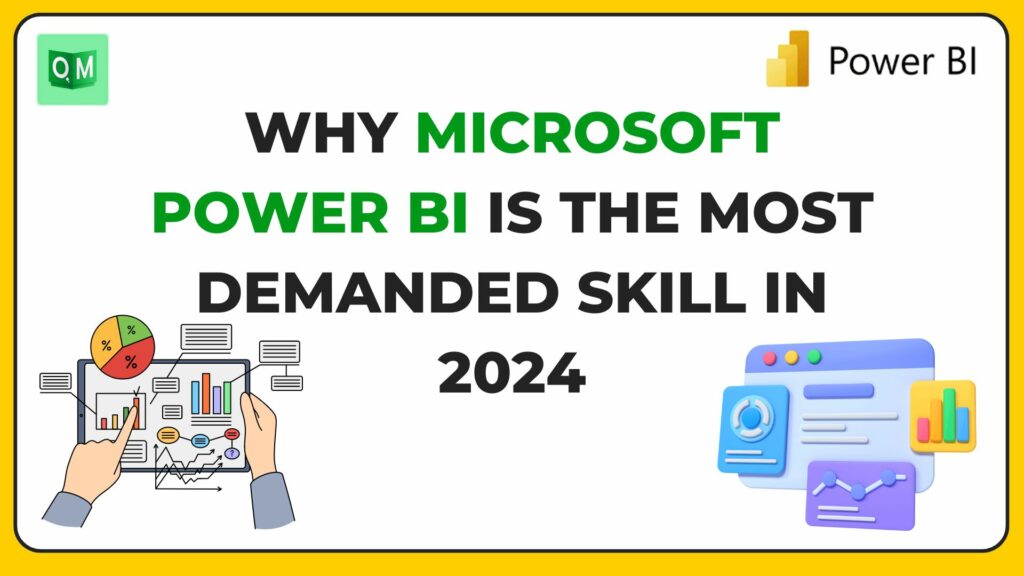 Why Microsoft Power BI Is The Most Demanded Skill In 2024